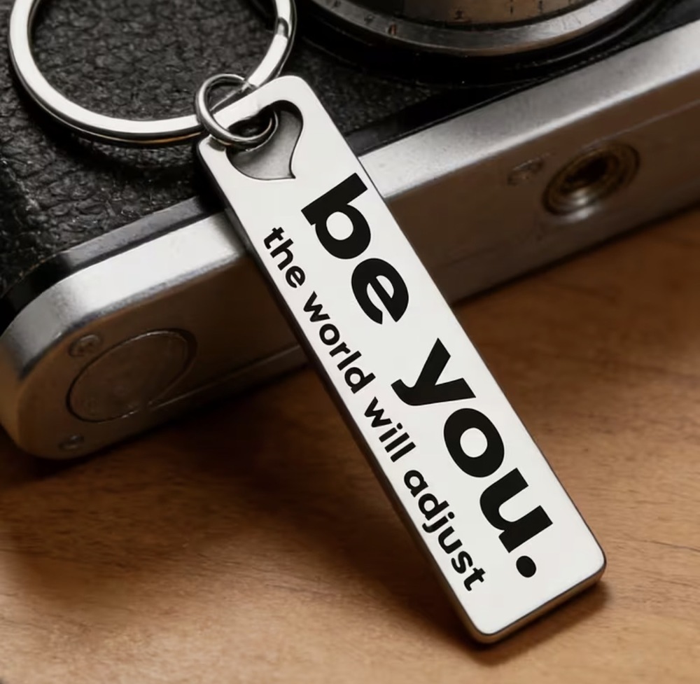3/$25 Be You. The World Will Adjust Stainless Steel Keychain NEW